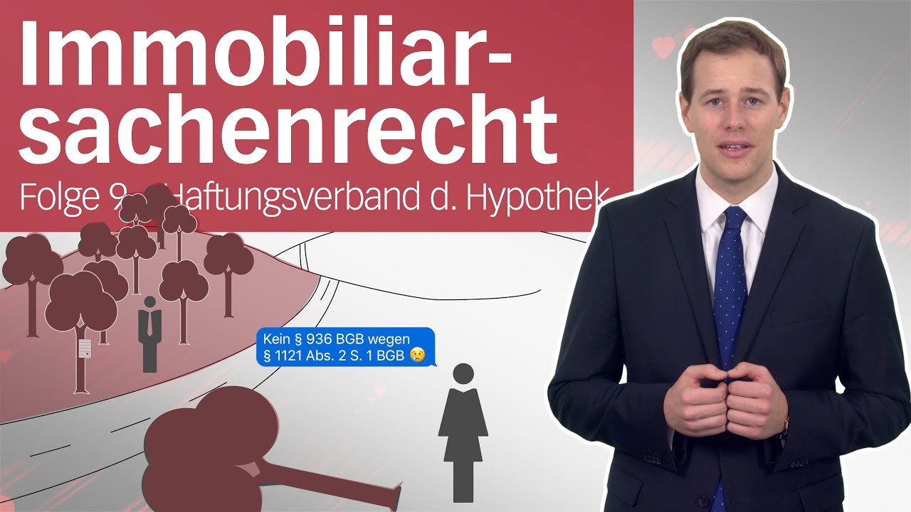 Hypothek 4 &ndash; Haftungsverband der Hypothek | Immobiliarsachenrecht | Folge 9