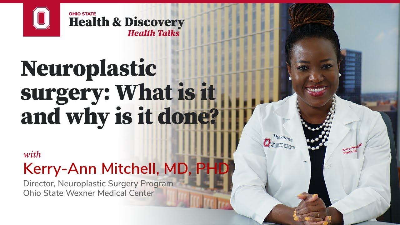Neuroplastic surgery: What is it and why is it done? | Ohio State Medical Center