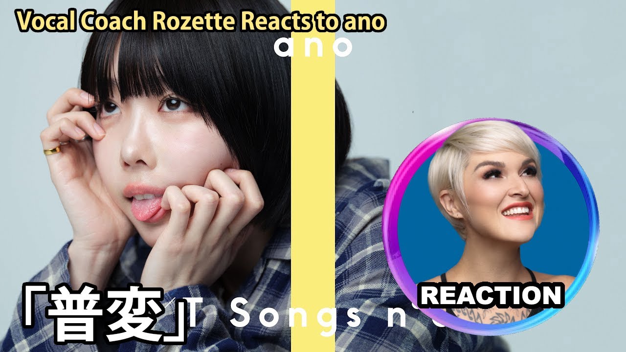 Vocal Coach Reacts to Ano - Fuhen「普変」#jpop #Ano #chainsawman #thefirsttake #animesong #rozette