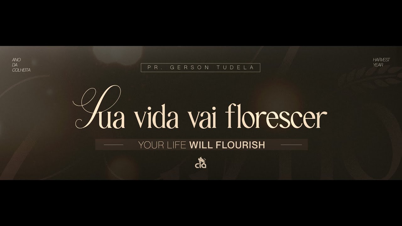 Tua Vida vai Florescer 18Hs | PR. Gerson Tudela | Igreja CIA