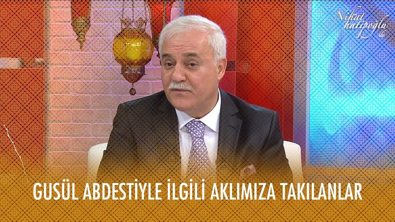 Gusül abdesti nasıl alınır? - Nihat Hatipoğlu ile Dosta Doğru 1. Bölüm