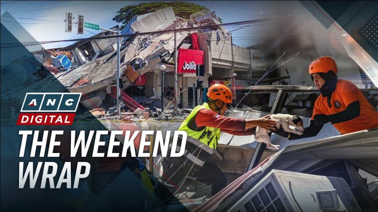 ANC&rsquo;s The Weekend Wrap: Death toll in Mindanao quake rises, quake-hit areas appeal for help