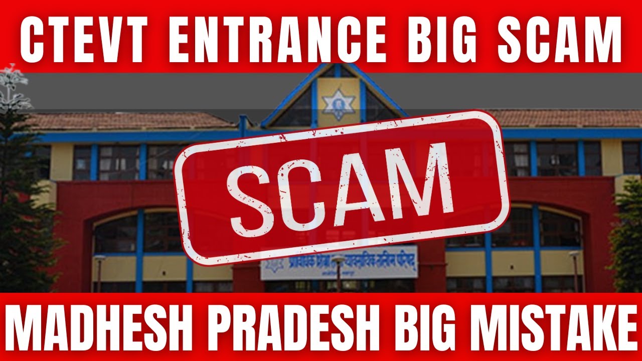 CTEVT Entrance Result Big Mistake I Madhesh Pradesh Scholarship Entrance Result Big Mistake