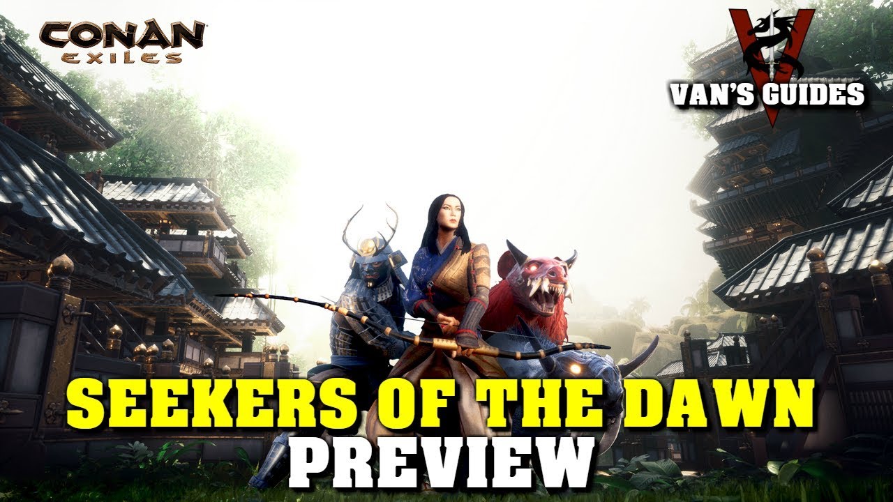 Conan Exiles - Seekers of the Dawn DLC Review (5.2.19)