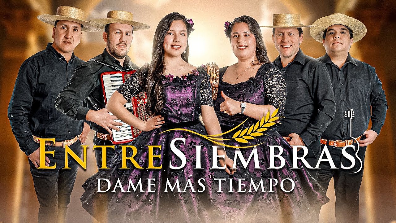 DAME MAS TIEMPO - ENTRESIEMBRAS - (Video Oficial)