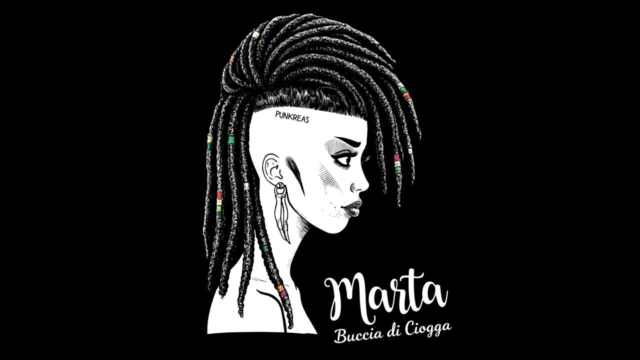 BUCCIA DI CIOGGA - Marta (Punkreas)