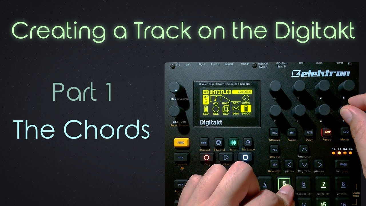 Let's build a Track on the Digitakt - Part 1: Creating the Chords