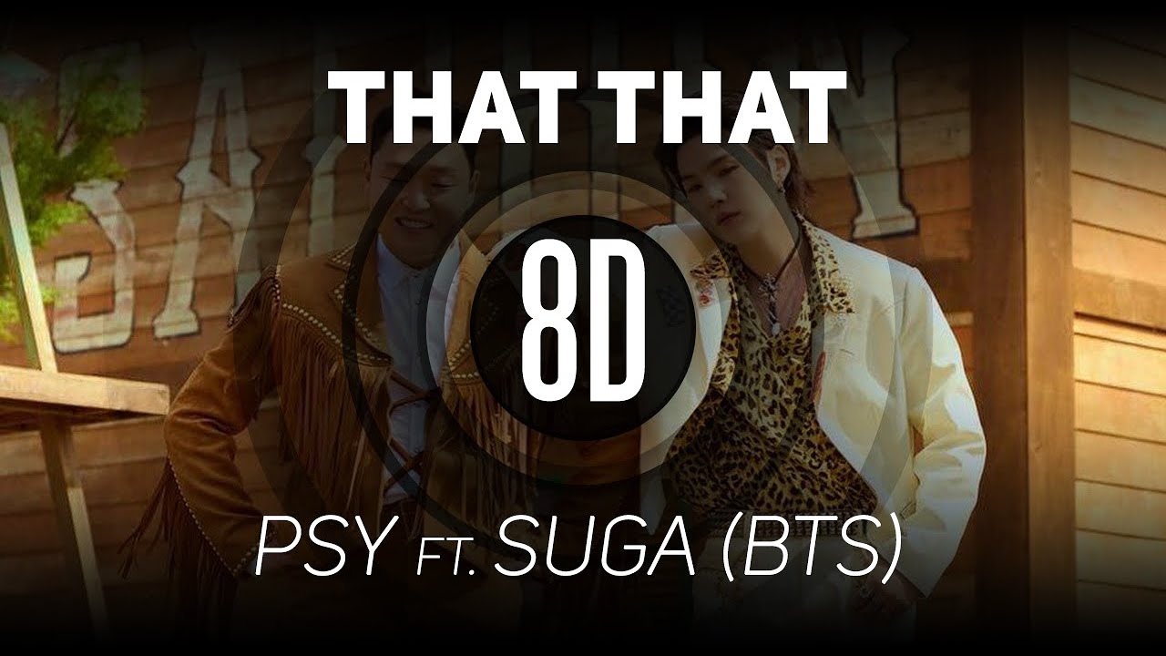 𝟴𝗗 𝗠𝗨𝗦𝗶𝗖 | That That -  PSY ft. Suga (BTS) | 𝑈𝑠𝑒 ℎ𝑒𝑎𝑑𝑝ℎ𝑜𝑛𝑒𝑠🎧