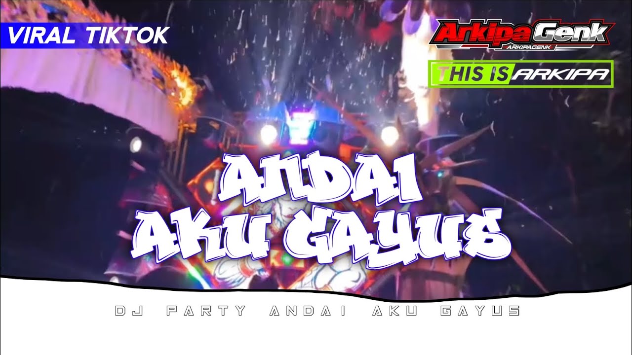 DJ PARTY ANDAI AKU GAYUS TAMBUNAN ‼️ARKIPA GENK
