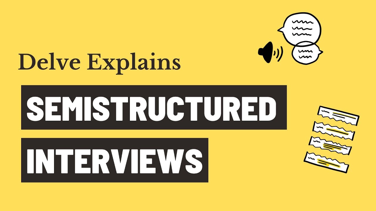 Semi Structured Interviews | Step by Step Explanation