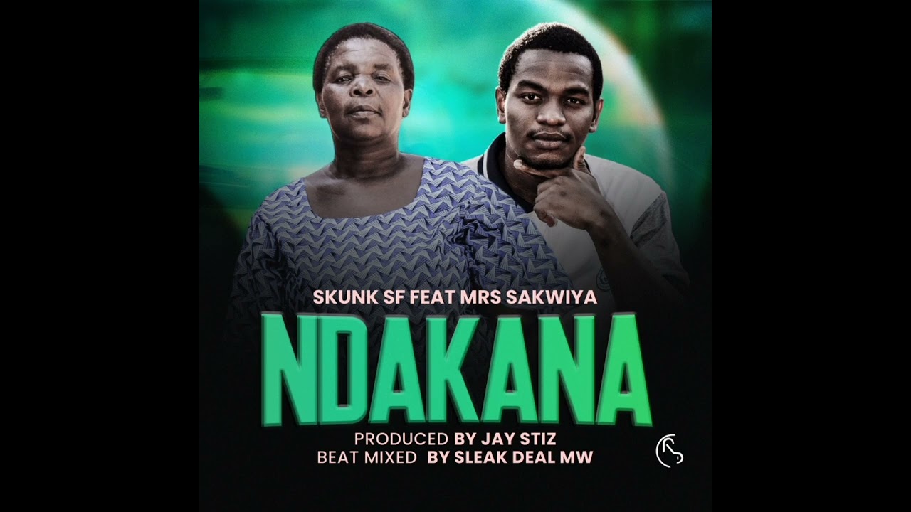 Skunk Sf ft Mrs Sakwiya_Ndakana