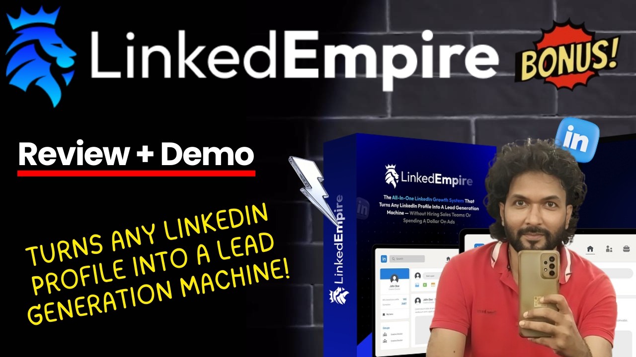 LinkedEmpire Review – Turns Any LinkedIn Profile Into A Lead Generation Machine!