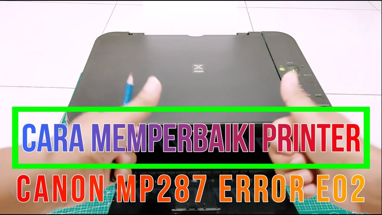How to Fix Canon MP287 Printer Error E02