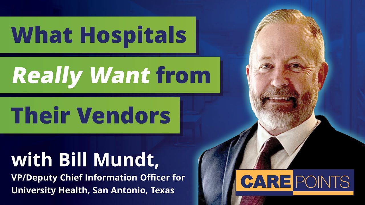 CarePoints - Episode 21: What Hospitals Really Want from Their Vendors