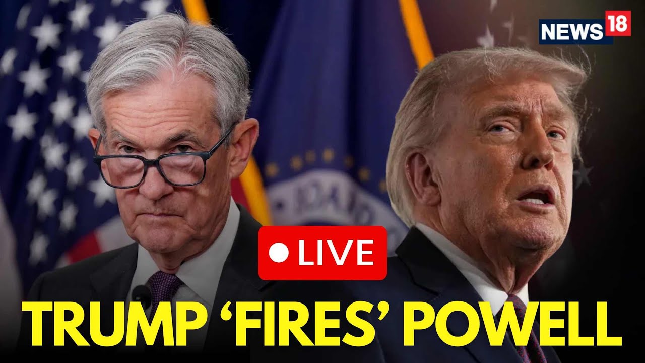 LIVE | Trump Removes Jerome Powell, Announces New Federal Reserve Chair | US Economy News | N18G