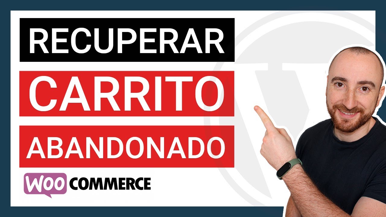 🛒 Cómo recuperar Carritos Abandonados WooCommerce →【GRATIS】