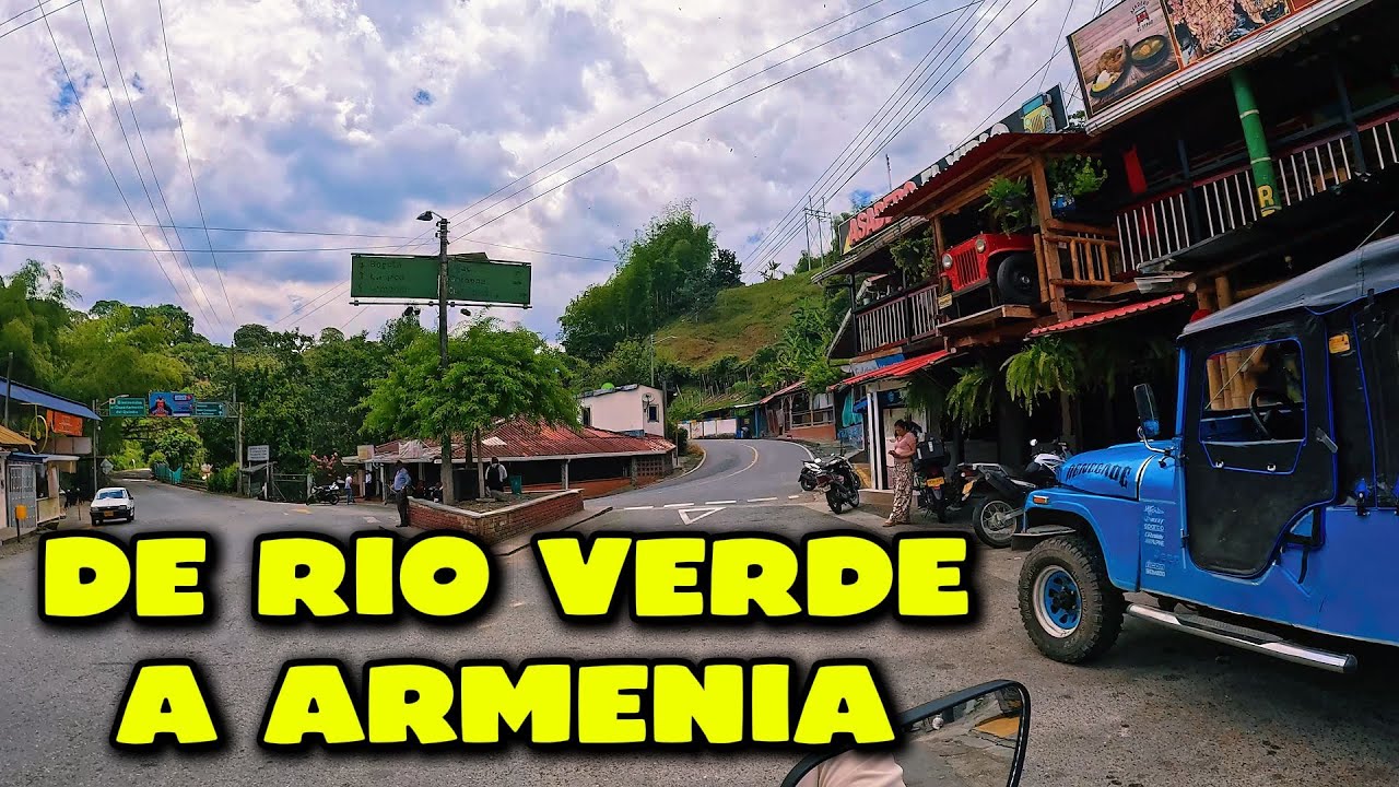 Entrando a ARMENIA Por el Sur Desde RIO VERDE y BARCELONA