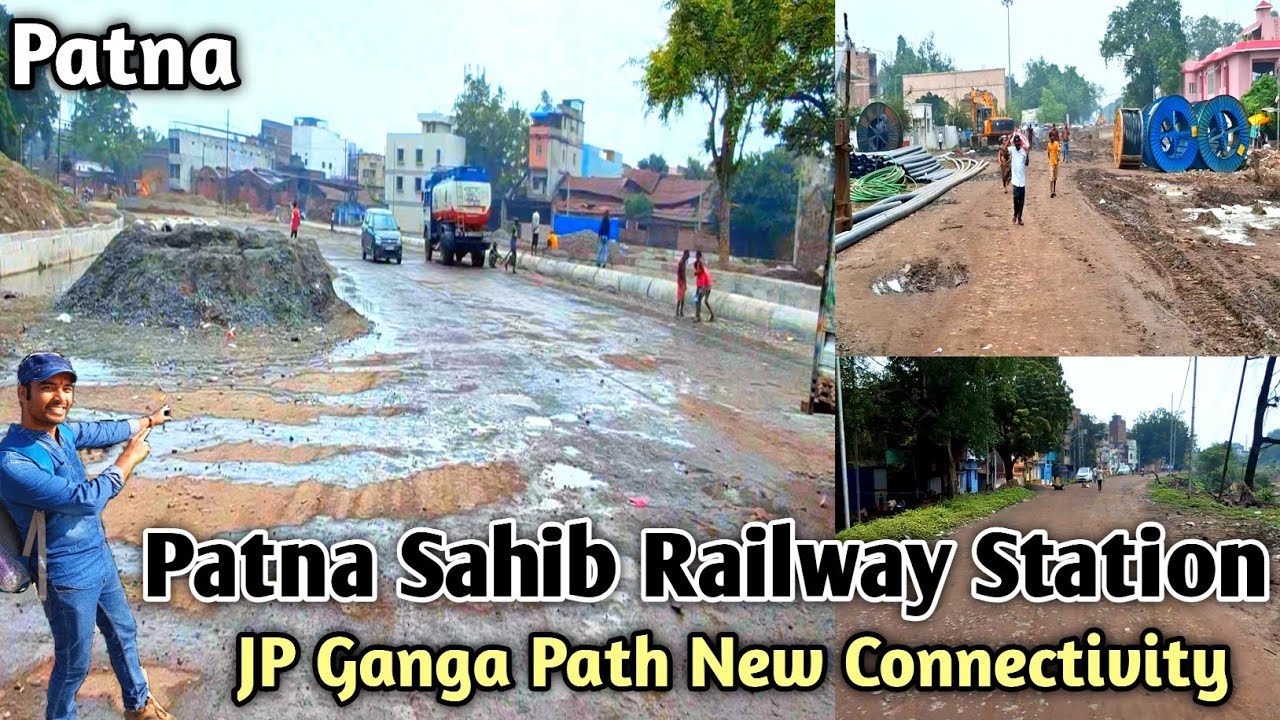 Patna Sahib Railway Station To JP Ganga Path New Connectivity || Patna Sahib Railway Station