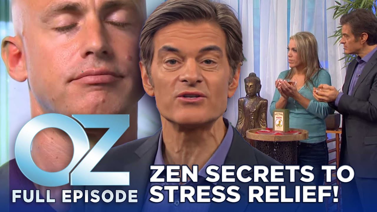 Zen Master's Guide to Relieving Stress | Dr. Oz | S6 | Ep 64 | Full Episode