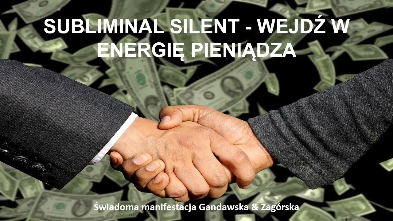 Subliminal Silent (cichy) - Wejdź w energię pieniądza - Gandawska&Zag&oacute;rska
