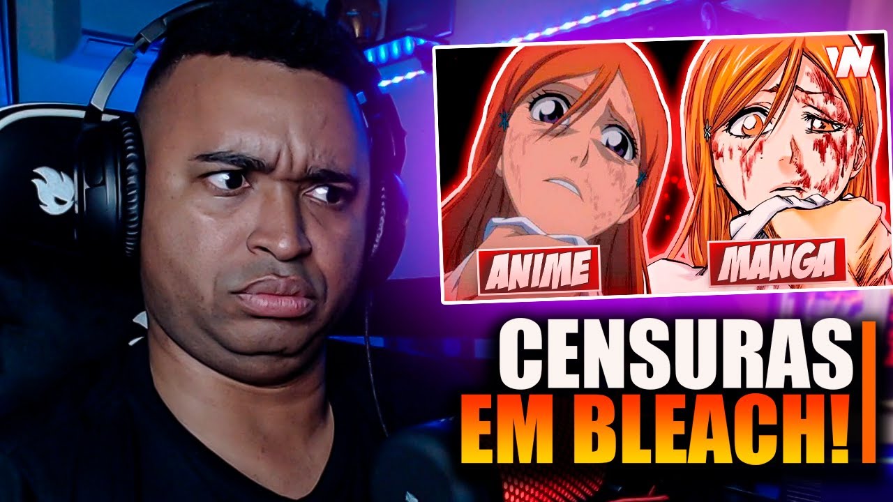 🟪Censuras em BLEACH (Mangá VS Anime) 🚫- Vício Nerd (Alexandre Reage)