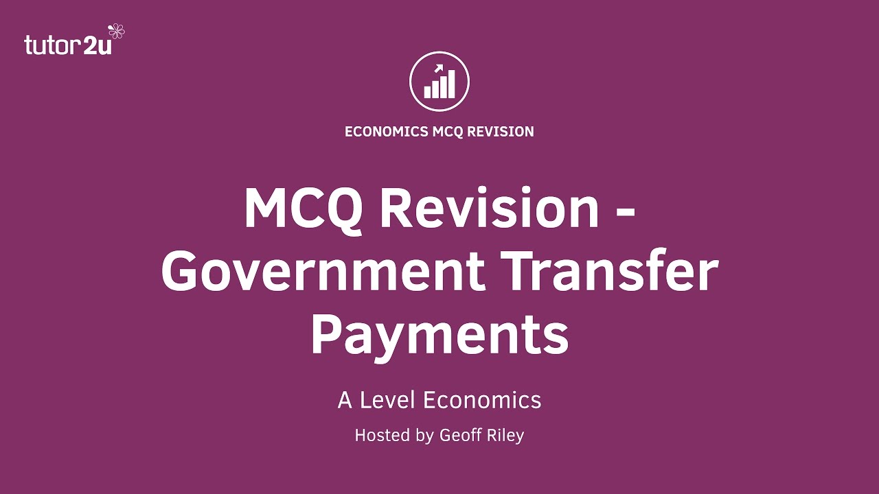 MCQ Revision Question - Government Transfer Payments
