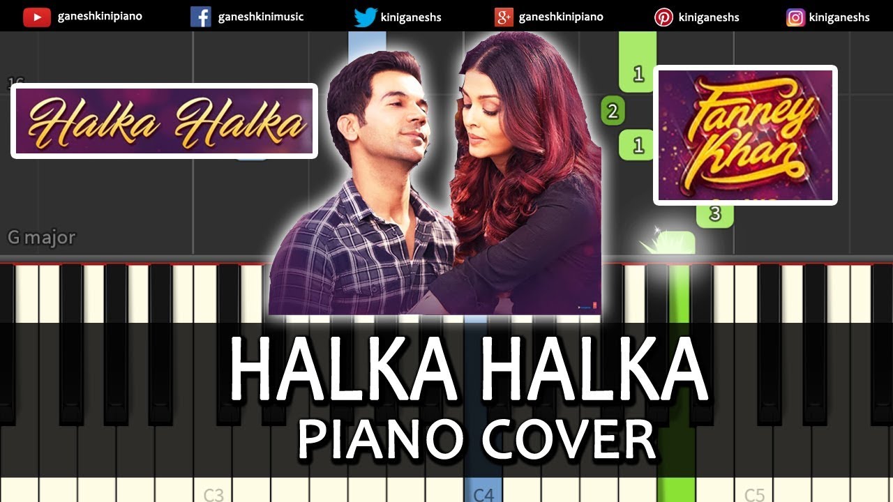 Halka Halka Song FANNEY KHAN | Piano Cover Chords Instrumental By Ganesh Kini