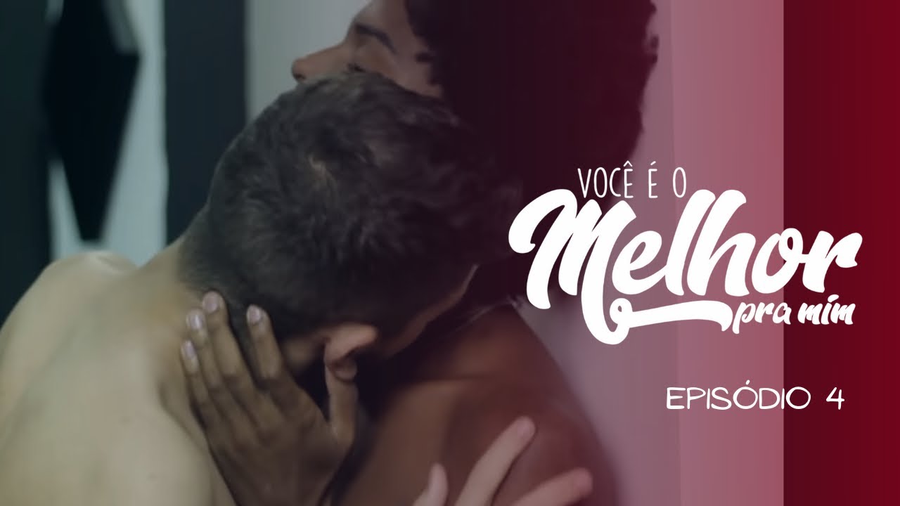 VOCÊ É O MELHOR PRA MIM - Web Série Gay Temática LGBT (Capitulo 4 - O Resultado  )