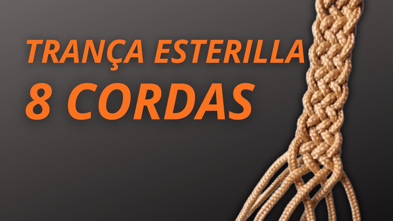 TRANÇA ESTERILLA COM 8 CORDAS