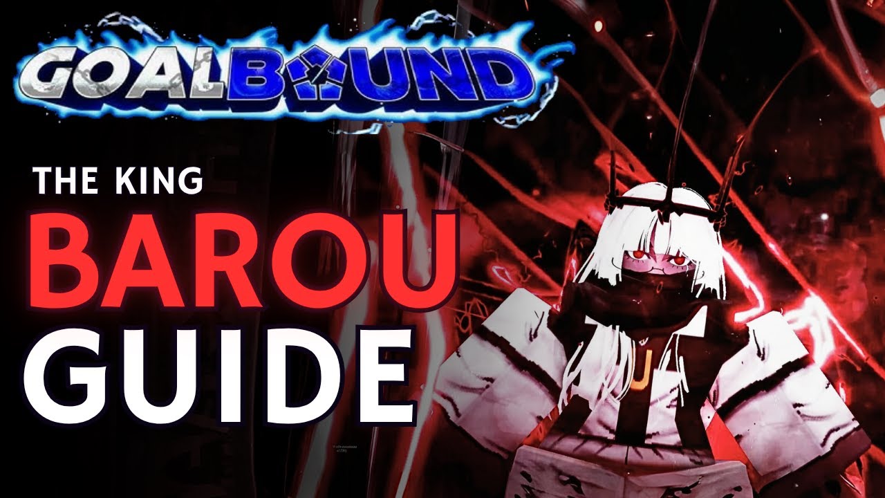 The only BAROU Guide you need in Goalbound