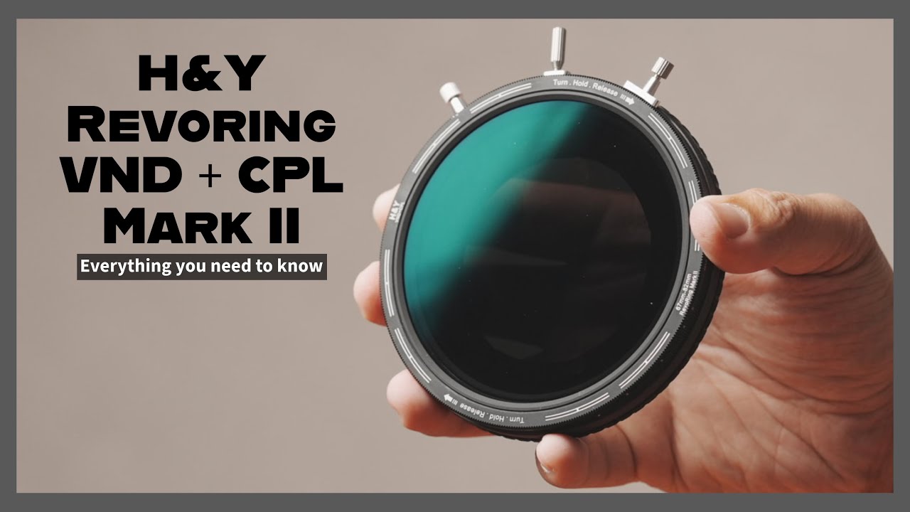What's New With the H&Y Revoring VND+CPL Mark II - Review and Demo