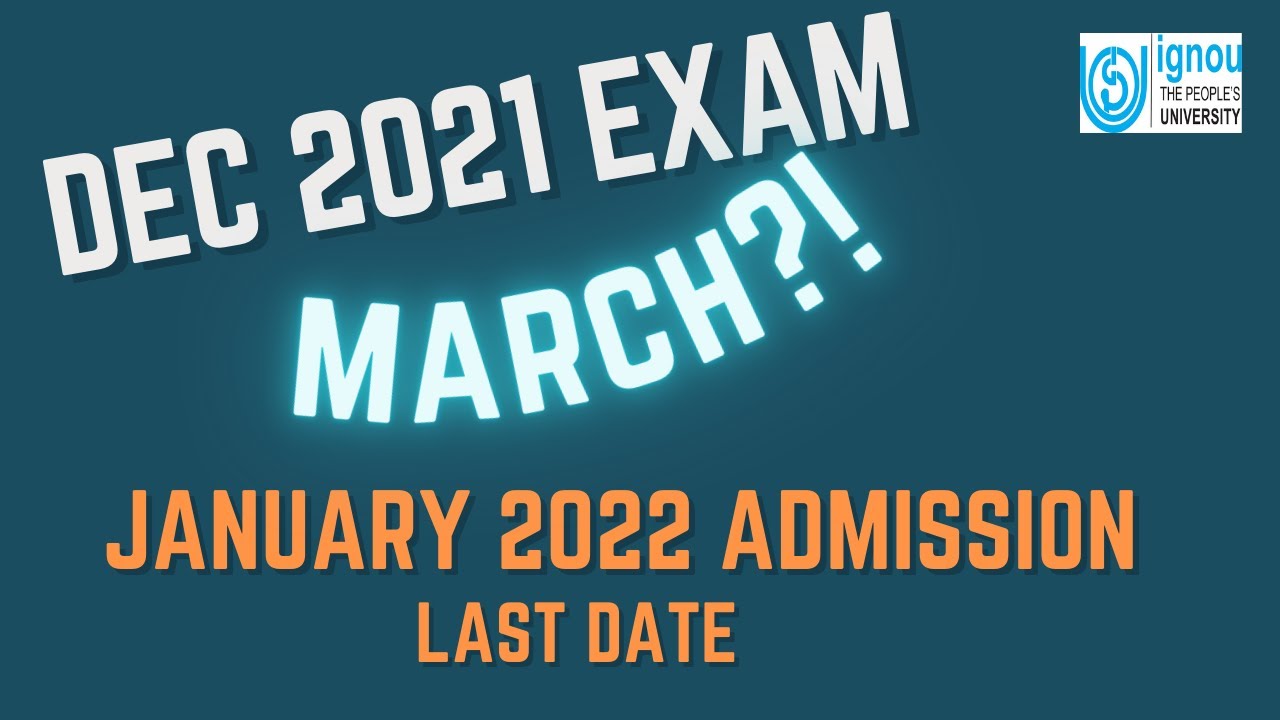 IGNOU Dec 2021 Exam | January 2022 Admission | IGNOU NEWS