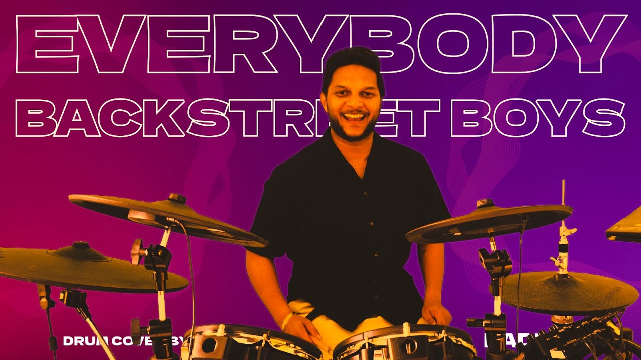 Everybody (Backstreet's Back)| Drum Cover by Badri | Backstreet Boys
