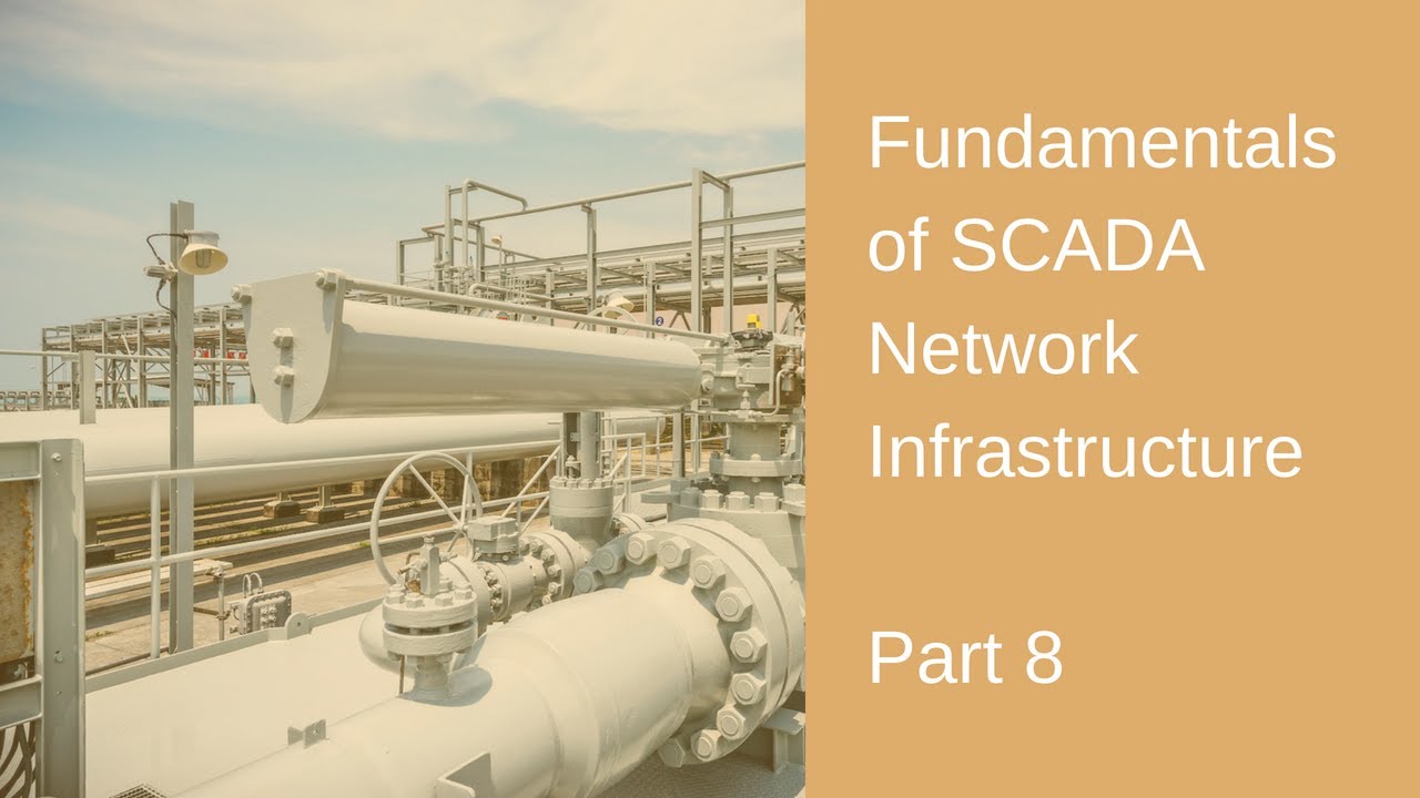 Fundamentals of SCADA Network Infrastructure - Part 8