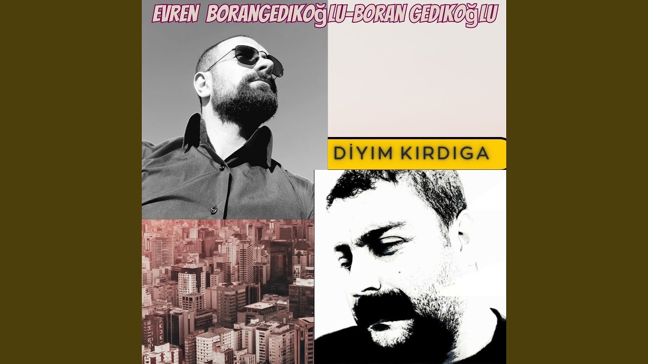 Diyım Kırdaga (feat. Evren Gedikoğlu)