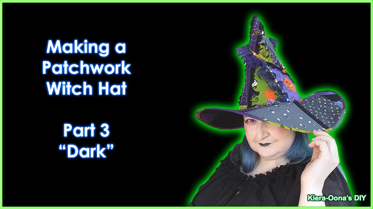 Making a Patchwork Witch hat - Part 3- Dark - Spooky Ideas - #halloween