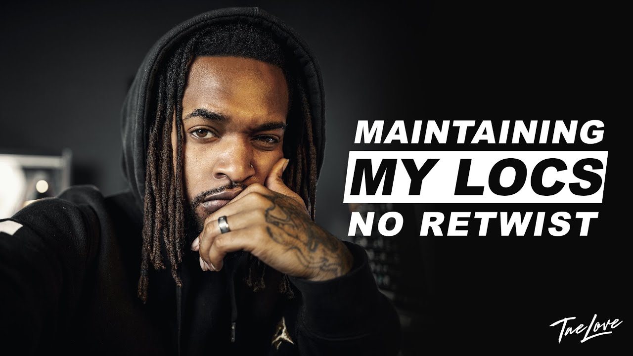 MAINTAINING MY LOCS | 5 MONTHS NO RETWIST | @MrTaeLove
