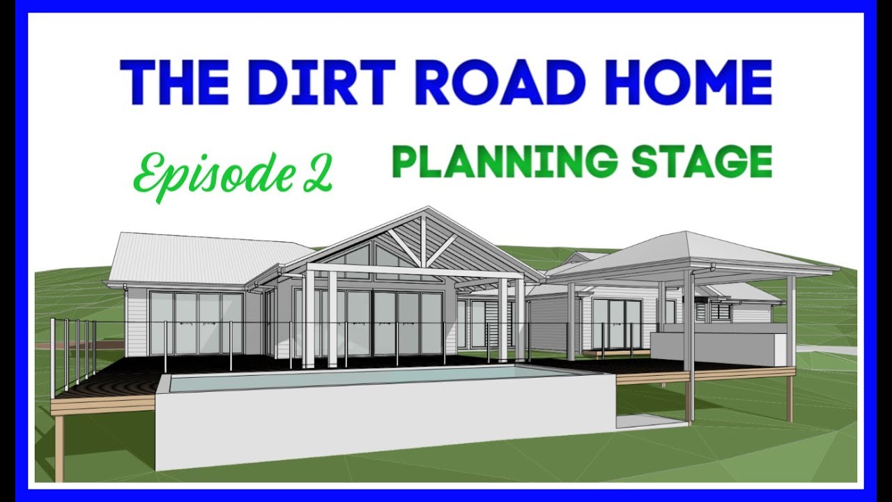 The Dirt Road Home -  Episode 2  - Planning Stages