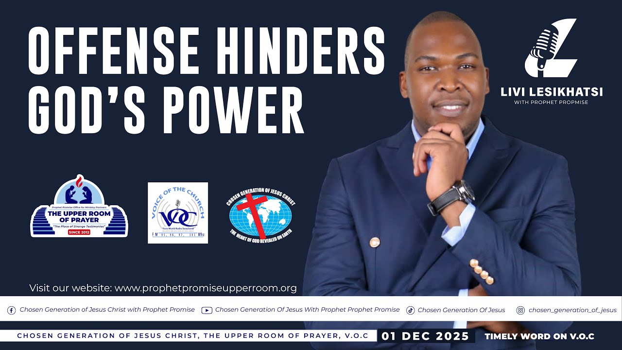 Livi Lesikhatsi - 1 Dec 2025: Offense Hinders God's Power