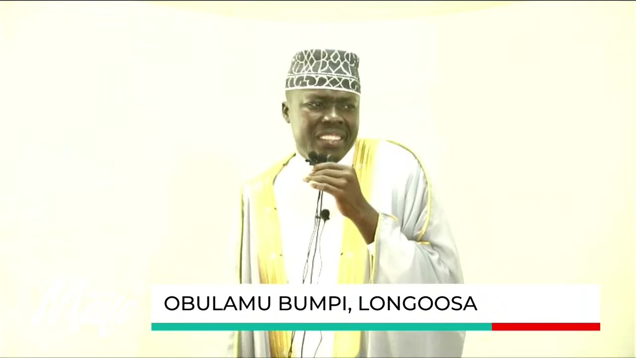 OBULAMU BUMPI, LONGOOSA | JUMA MASJID KABUNGA, MULAGO | Sheikh Shafik Mafo