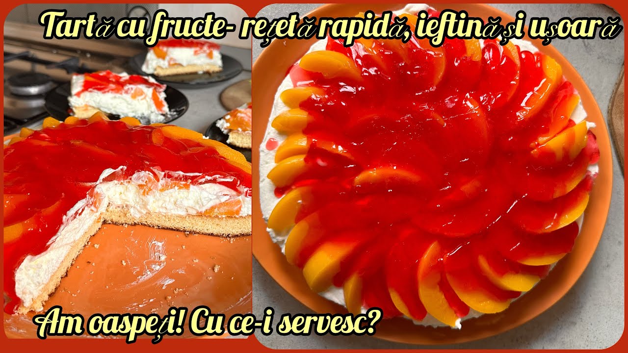 Rețetă tartă cu fructe delicioasă, rapidă și foarte ușor de făcut- am oaspeți, cu ce-i servesc?