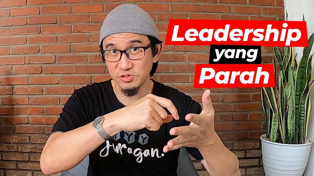 LEADERSHIP yang PARAH - PANTASKAH SEPERTI INI JADI PEMIMPIN?