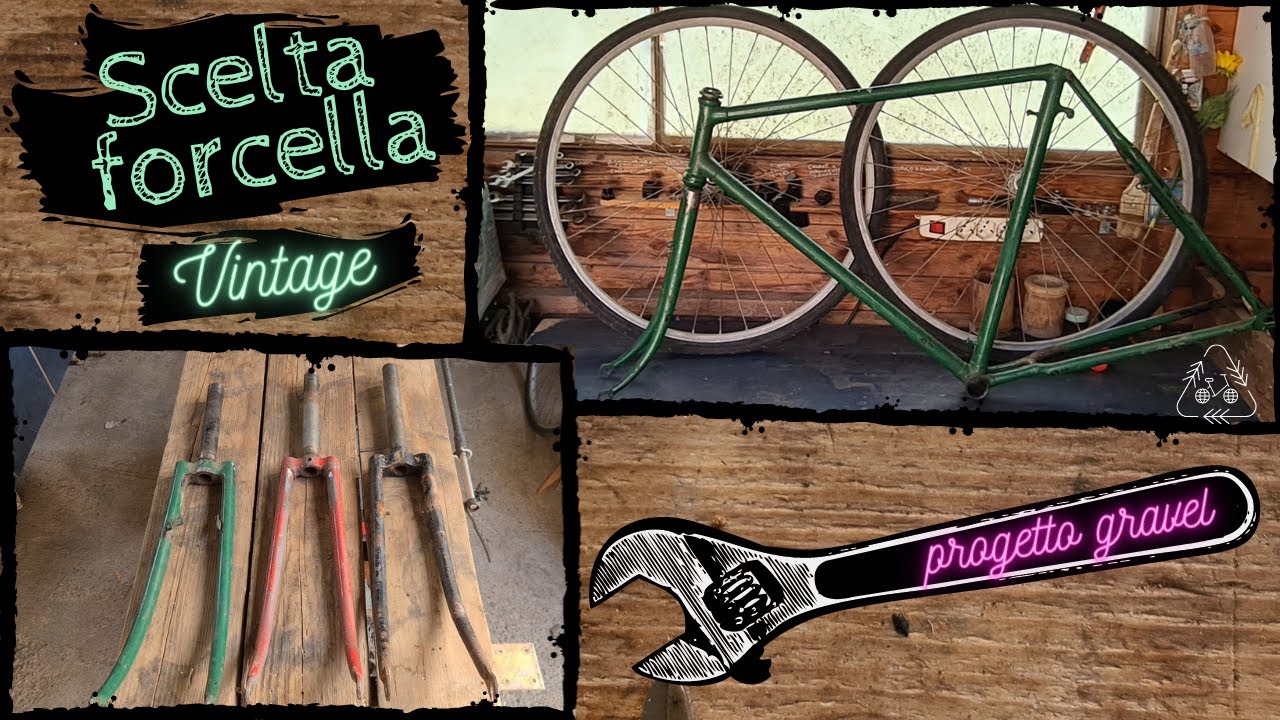Scelta della FORCELLA  gravel vintage custom