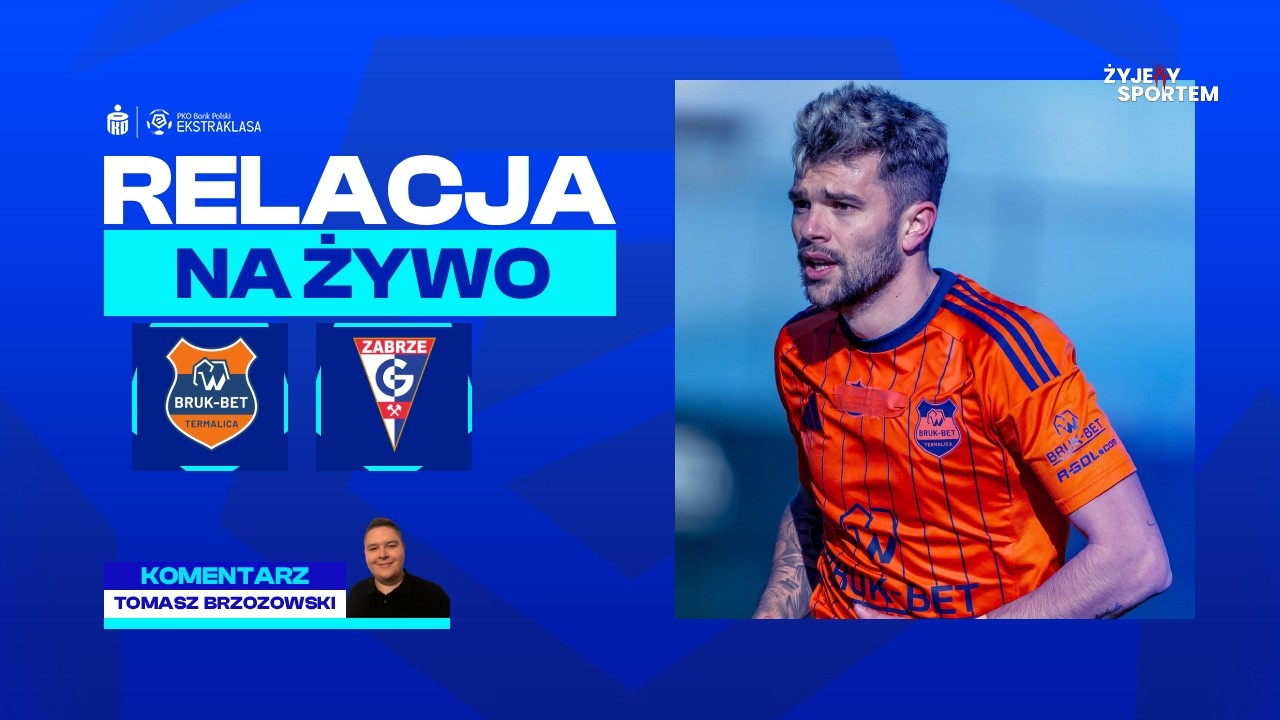 🔴OGLĄDAJ NA ŻYWO: Bruk-Bet Termalica Nieciecza 1-0 G&oacute;rnik Zabrze | PKO BP Ekstraklasa RELACJA LIVE