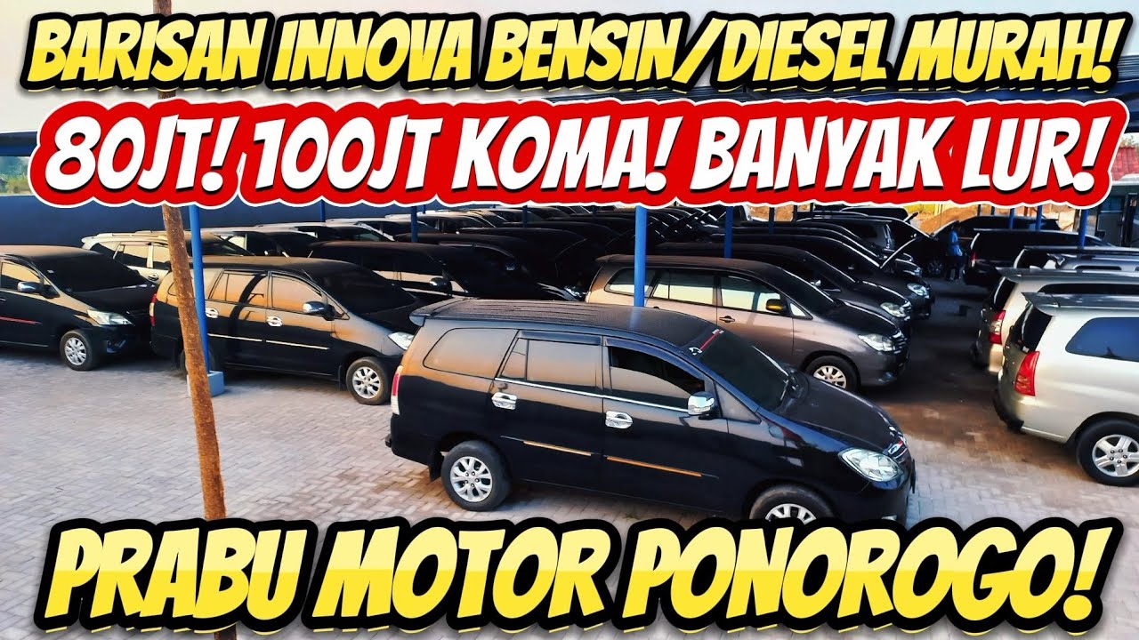 OBRAL INNOVA HARGA BAJONG PRABU MOTOR! INNOVA DIESEL BENSIN READY BOS!