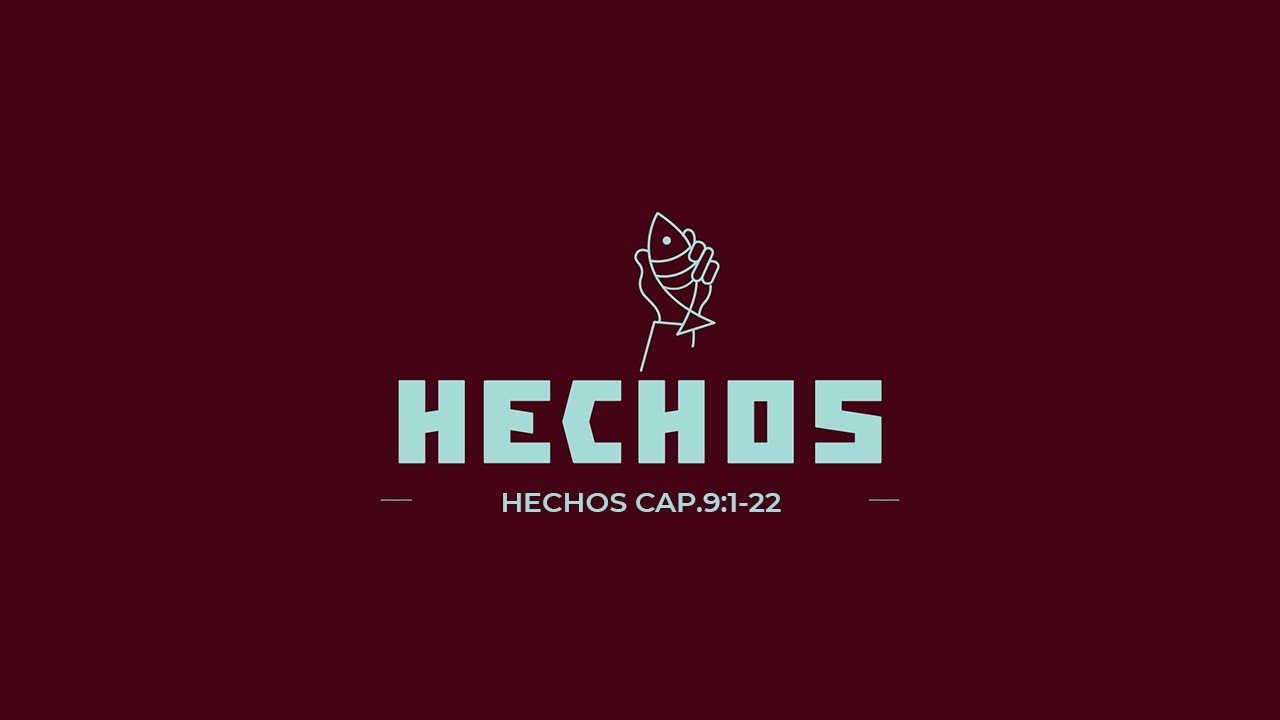 Hechos 9:1-22 | Semilla Veracruz
