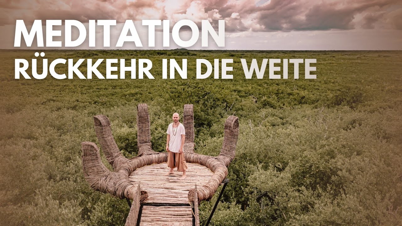 Rückkehr in die Weite - Meditation - SEOM