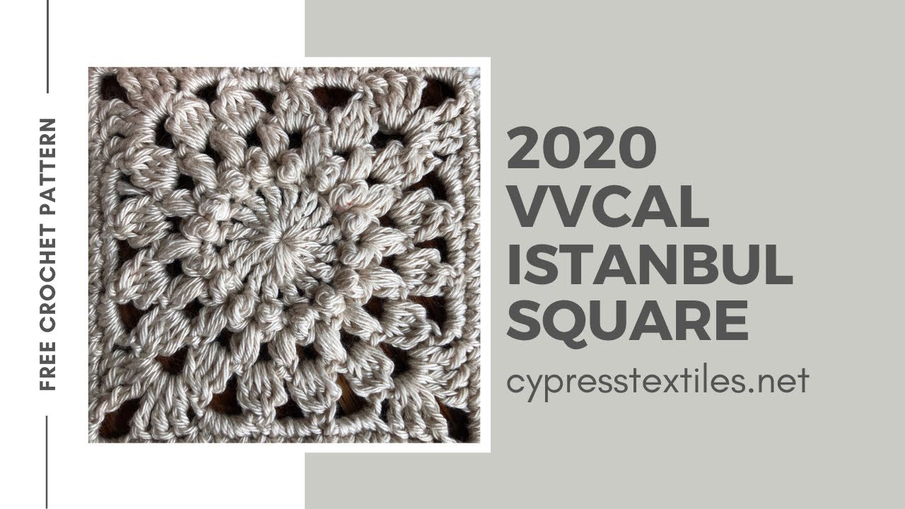 Istanbul Square - 2020 VVCAL - free crochet motif pattern video