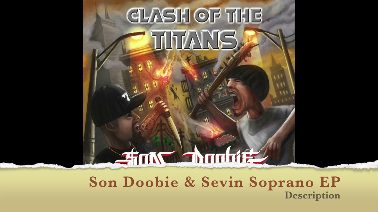 Son Doobie & Sevin Soprano - Clash Of The Titans EP (UNDERGROUND HIP HOP)