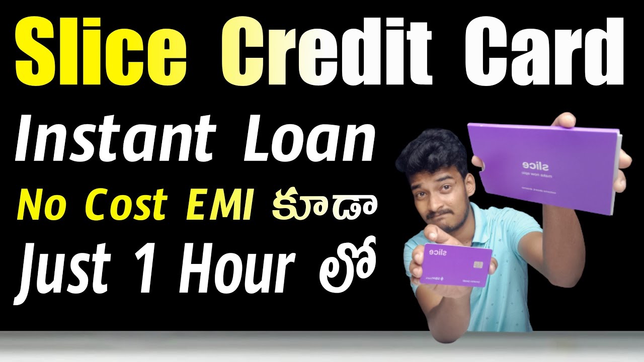 Slice Credit Card - Apply & Instant Loan Approval - Telugu